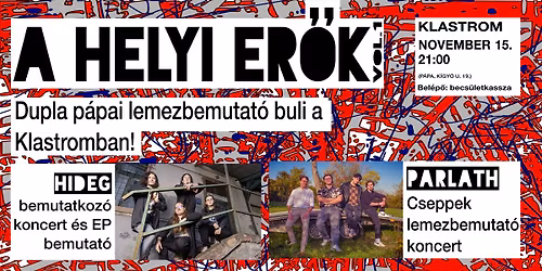 Helyi Er\u0151k VOL.1: Hideg \u00e9s Parlath dupla lemezbemutat\u00f3 a Klastromban!