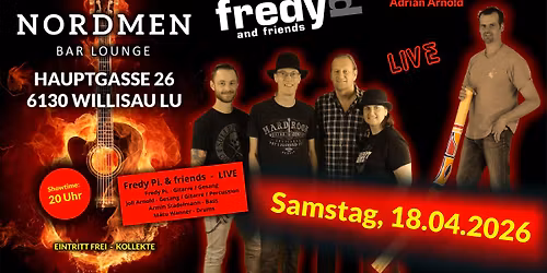 Fredy Pi. & friends (und Special-Guest) - LIVE @ Nordmen, Willisau LU