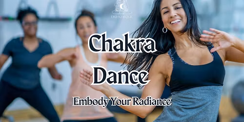 Chakra Dance: Embody Your Radiance