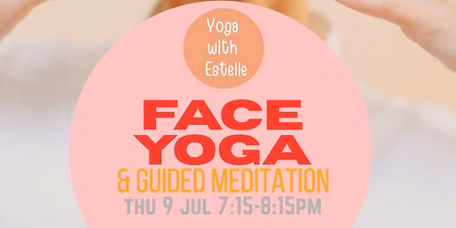 Face Yoga & Guided Meditation