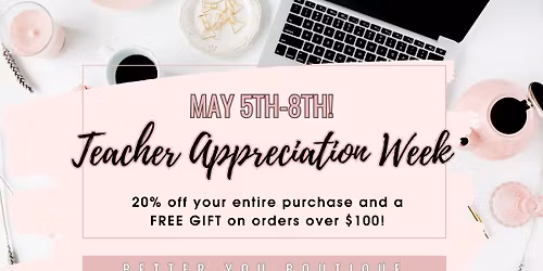 Teacher Appreciation Week @ Better You Boutique