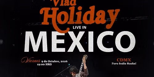 VLAD HOLIDAY EN CIUDAD DE M\u00c9XICO | Mexico City