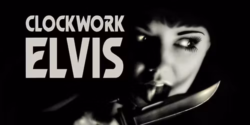 Clockwork Elvis at the Kingpin