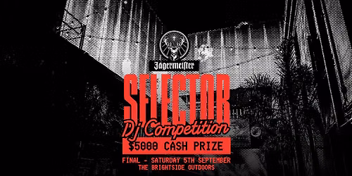 SELECTOR DJ COMP GRAND FINAL - $5000 CASH PRIZE