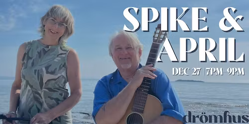 Live Music: Spike & April