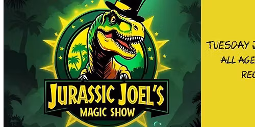 Jurassic Joel's Magic Show