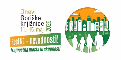 Dnevi Gori\u0161ke knji\u017enice 2026: Trajnostna mesta in skupnosti