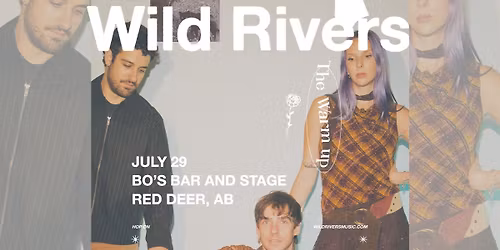 WILD RIVERS I THE WARM UP TOUR 