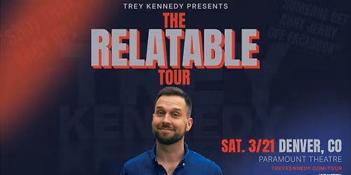 TREY KENNEDY - THE RELATABLE TOUR