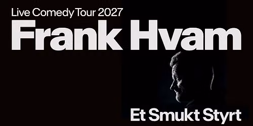 Frank Hvam - Et Smukt Syn \/\/ Skr\u00e5en, Royal Stage