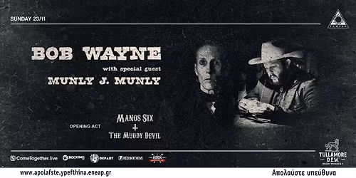 Bob Wayne w\/ special guest: Munly J. Munly ,& op. act: Manos Six + The Muddy Devil - at Black Temple