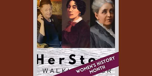 HerStory: Historic Women of the East Side Walking Tour