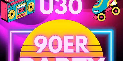 \u00dc30 90er Party \ud83d\udcbf \ud83d\udd25