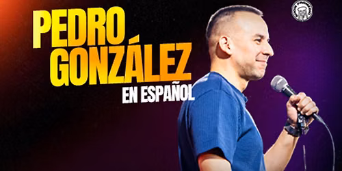 PEDRO GONZ\u00c1LEZ EN STAND UP COMEDY EN ESPA\u00d1OL