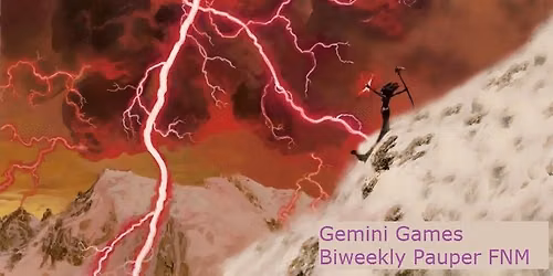 Gemini Games Biweekly Thursday Pauper