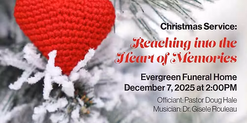 Christmas Service - Reaching into the Heart of Memories