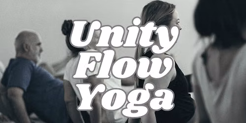 Unity Flow Yoga - July 2026 - Six week series