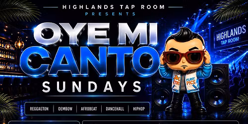 Oye Mi Canto Sundays at Highlands Tap Room
