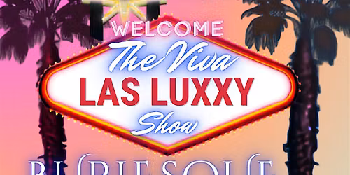 The Viva Las Luxxy Show: Late Night Launch Party