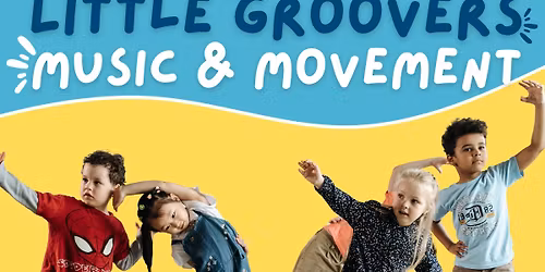 Little Groovers: Music & Movement