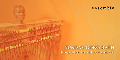 Gong Bath - Sunday 24 May