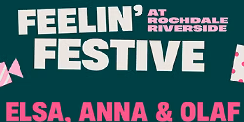 \u2744 Meet Anna, Elsa, and Olaf at Rochdale Riverside! \u2744