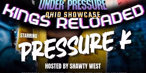 Under Pressure Ohio Showcase: Kings Reloaded