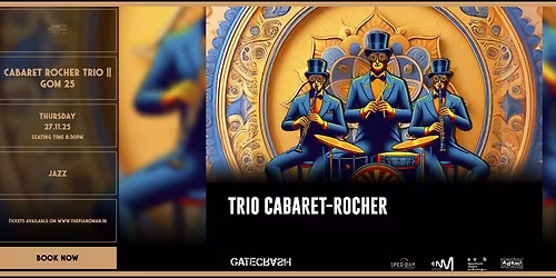 Cabaret Rocher Trio || GOM 25