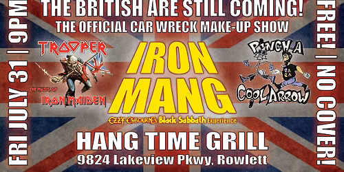 FRI 7\/31: IRON MANG with TROOPER and PINCH A COOL ARROW at HANG TIME GRILL!!
