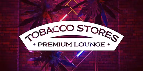 Tucker Wetmore Tobacco Stores Premium Upgrade (Ticket Not Included)