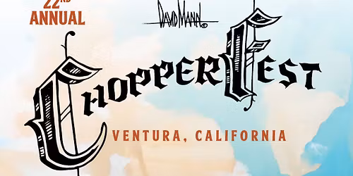 22nd Annual David Mann Chopper Fest