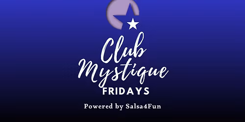 This Friday - Club Mystique Fridays - Salsa Social