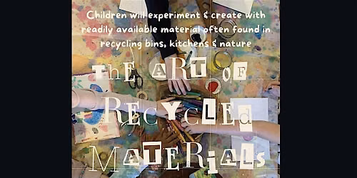 The art of recycled materials for kids