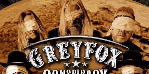 Greyfox Conspiracy \/ Poole Vigilantes \/ TBC