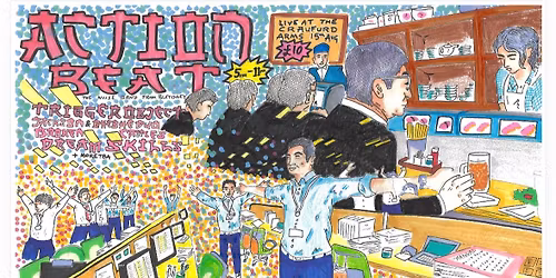 Action Beat, Trigger Object, Jackson & Bhebhe duo, Broken Castles, Dream Skills @ Craufurd arms MK