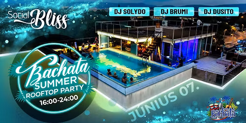 \u2600\ufe0f\ud83d\ude0e\ud83c\udf07 Bachata Summer Rooftop Party x Social Bliss