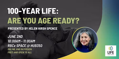 [in-person] 100-Year Life: Are You Age Ready?