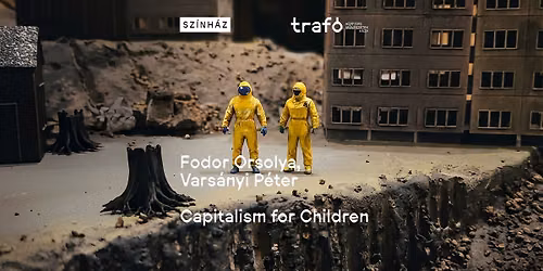 Fodor Orsolya - Vars\u00e1nyi P\u00e9ter: Capitalism for Children