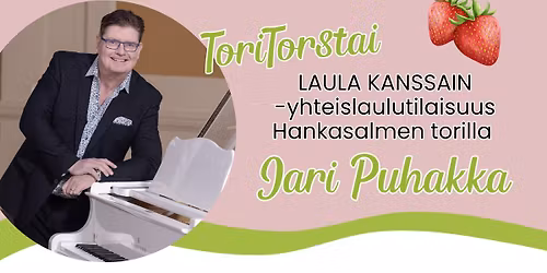 ToriTorstai: Laula kanssain -yhteislaulutilaisuus