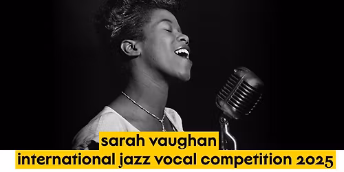 Sarah Vaughan International Jazz Vocal Competition 2025, at NJPAC TD James Moody Jazz Festival