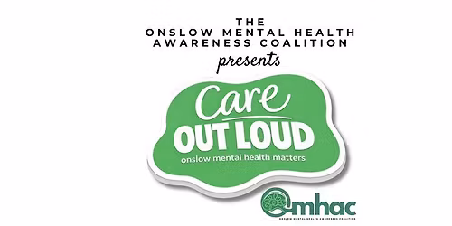Care Out Loud: Onslow Mental Health Matters