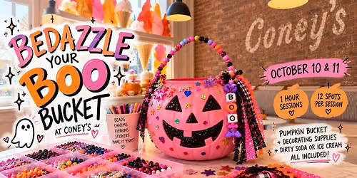 Bedazzle Your Boo Bucket \/ Oct 10th & 11th \/ 11:30-12:30