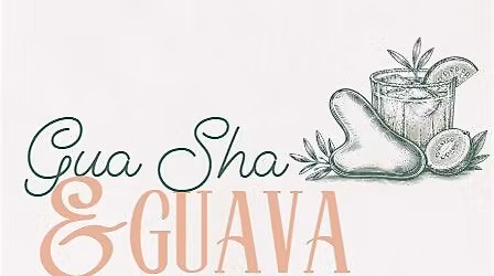 Gua Sha + Guava