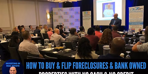 How To Buy & Flip Foreclosures & Bank Owned Homes With No Cash & No Credit