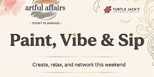 Paint, Vibe & Sip | Paint Night in London Ontario