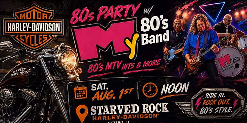 80's Party w\/ My 80's Band at Starved Rock Harley Davidson