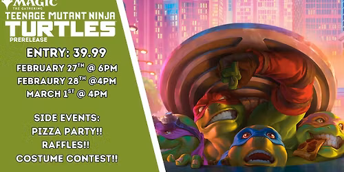 TEENAGE MUTANT NINJA TURTLES PRERELEASE WEEKEND