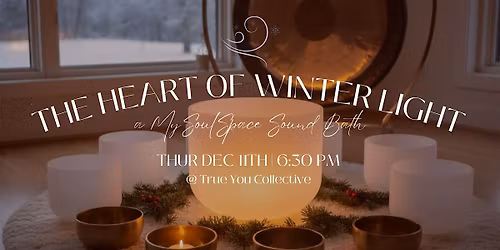 The Heart of Winter Light Sound Bath