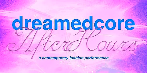 dreamedcore \u2014 After Hours