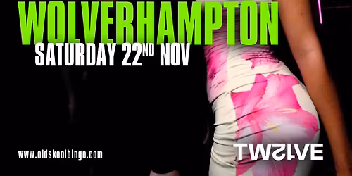Old Skool Bingo Sat 22nd November Wolverhampton